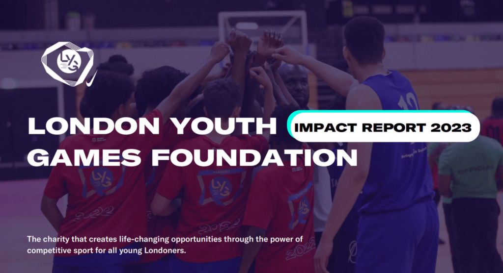 impact report 2023 - London Youth Games Foundation